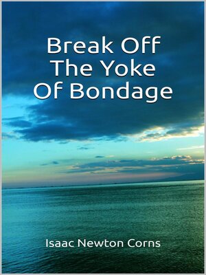 cover image of Break Off the Yoke of Bondage